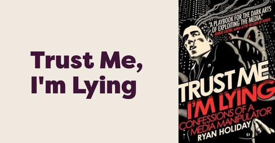 Trust Me, I'm Lying: A Mini Book Review (By a One Squared Speaker)