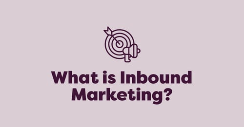 What is Inbound Marketing?