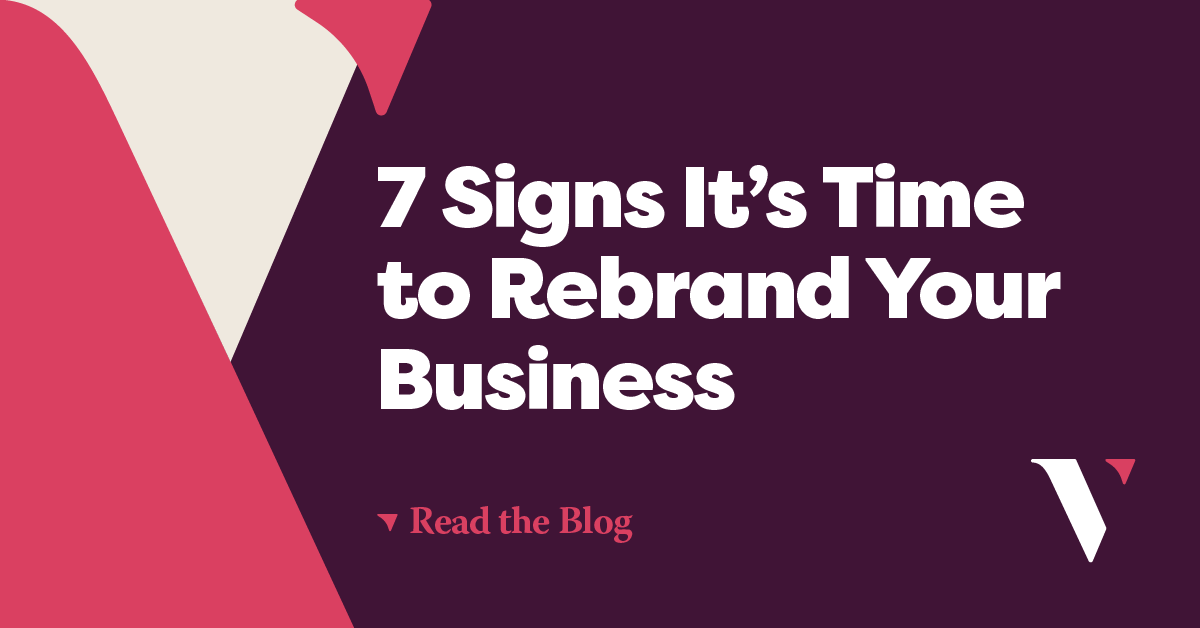 7 Signs It's Time to Rebrand Your Business