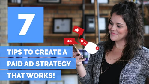 7 Tips to Create a Paid Ad Strategy That Works