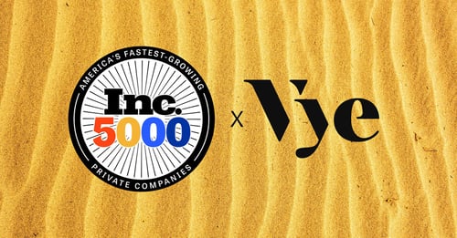 Vye Secures Three-Peat on Inc. 5000 List