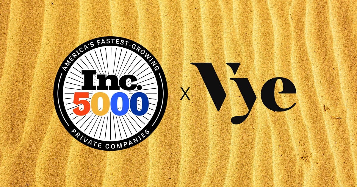 Vye Secures Three-Peat on Inc. 5000 List