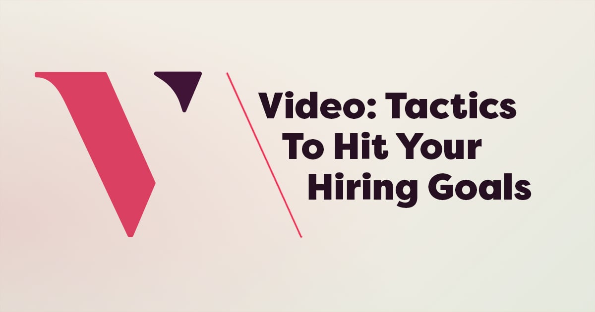 Video: Tactics To Hit Hiring Goals