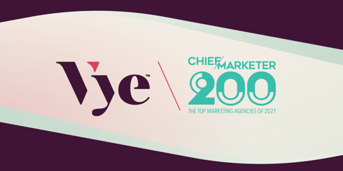 Chief Marketer Names Vye a Top Agency in 2021