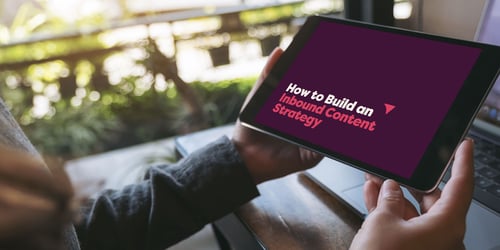 How to Build an Inbound Content Strategy