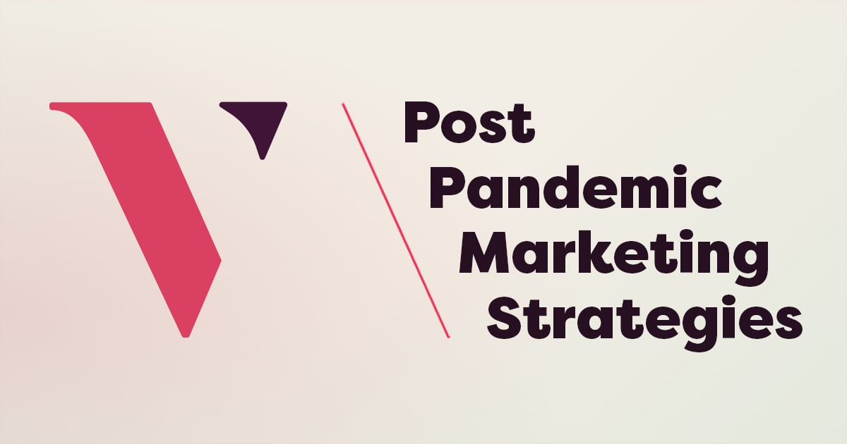 Post-Pandemic Marketing Strategies